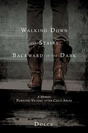 Walking Down the Stairs Backward in the Dark de Dolce