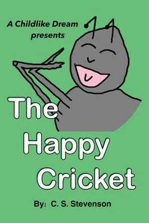 The Happy Cricket de Illustrated by Chris Burkholder