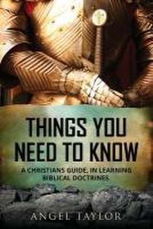 Things You Need to Know de Angel Taylor