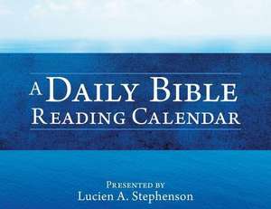 A Daily Bible Reading Calendar de Lucien A. Stephenson