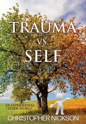 Nickson, C: TRAUMA vs. SELF
