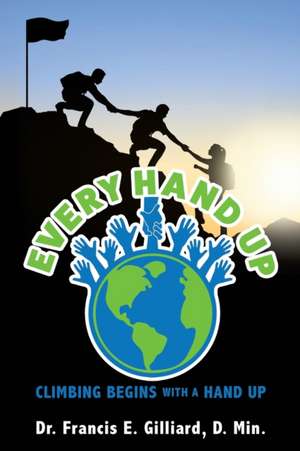 Every Hand Up de D Min Francis E Gilliard