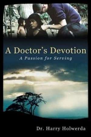 A Doctor's Devotion de Harry Holwerda