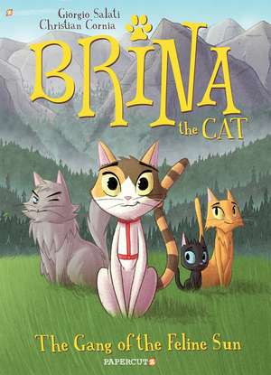 Brina the Cat #1: The Gang of the Feline Sun de Giorgio Salati