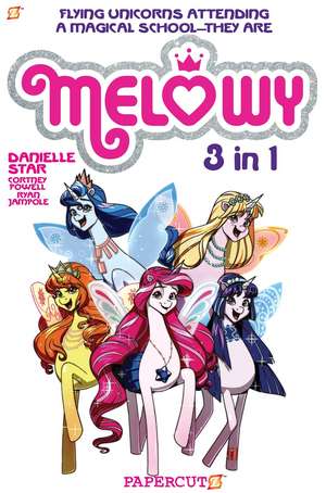 Melowy 3-in-1 Vol. 1: Collects The Test of Magic, The Fashion Club of Colors, and Time To Fly de Cortney Faye Powell