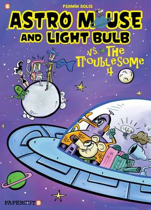 Astro Mouse and Light Bulb #2: Vs The Troublesome 4 de Fermin Solis