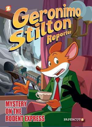 Geronimo Stilton Reporter Vol. 11: Intrigue on the Rodent Express de Geronimo Stilton