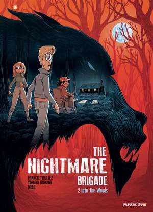 The Nightmare Brigade Vol. 2: Into the Woods de Franck Thillez