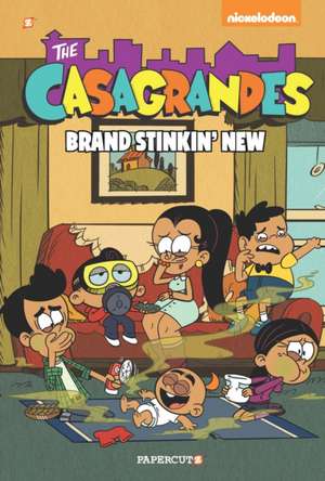 The Casagrandes Vol. 3: Brand Stinkin' New de The Loud House Creative Team