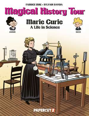 Magical History Tour Vol. 13: Marie Curie de Fabrice Erre