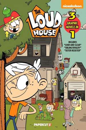 The Loud House 3-in-1 Vol. 6: Includes 'Loud and Clear,' 'Sibling Rivalry,' 'Sister Resister' de The Loud House Creative Team