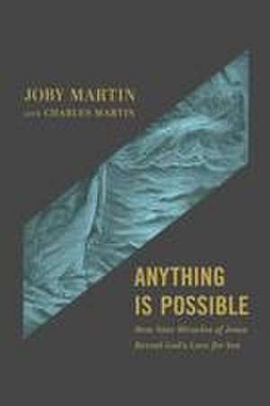 Anything Is Possible de Joby Martin