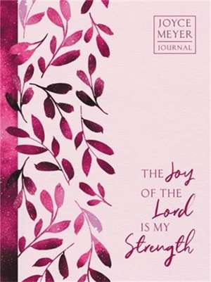 The Joy of the Lord Is My Strength de Joyce Meyer