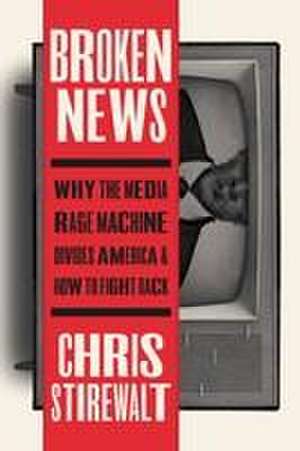 Broken News de Chris Stirewalt