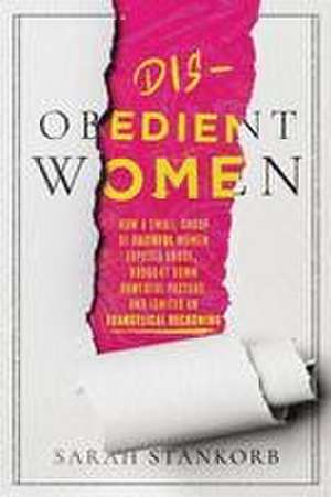 Disobedient Women de Sarah Stankorb