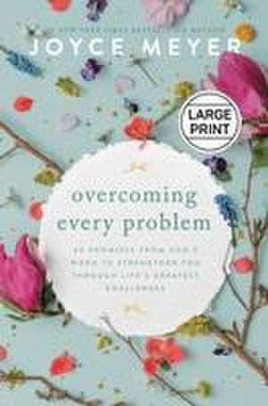 Overcoming Every Problem de Joyce Meyer