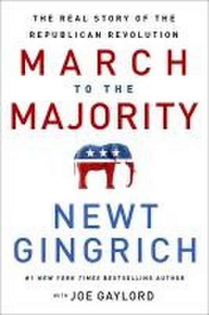 March to the Majority de Newt Gingrich