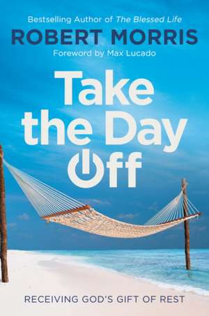 Take the Day Off de Robert Morris