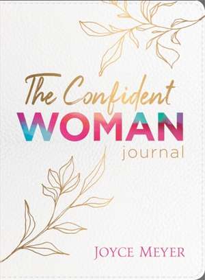 The Confident Woman Journal de Joyce Meyer