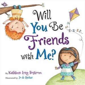 Will You Be Friends with Me? de Kathleen Long Bostrom