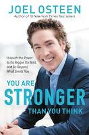 You Are Stronger Than You Think de Joel Osteen