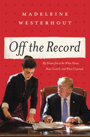 Off the Record de Madeleine Westerhout