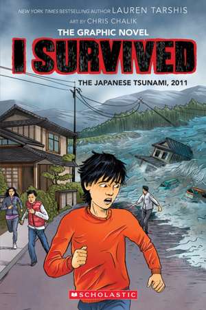 I Survived the Japanese Tsunami, 2011 (I Survived Graphic Novel #12) de Lauren Tarshis