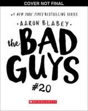 The Bad Guys in One Last Thing (the Bad Guys #20) de Aaron Blabey