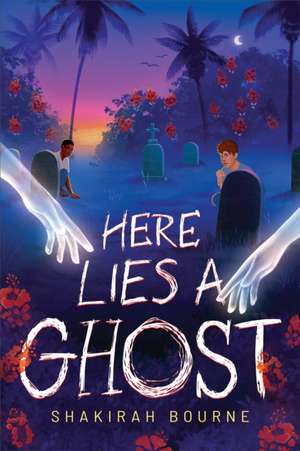 Here Lies a Ghost de Shakirah Bourne