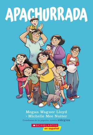 Apachurrada: Una Novela Gráfica (Squished: A Graphic Novel) de Megan Wagner Lloyd