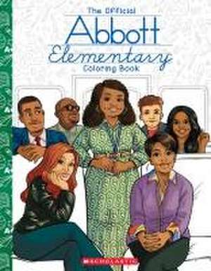 Abbott Elementary: The Official Coloring Book de Chelen Ecija