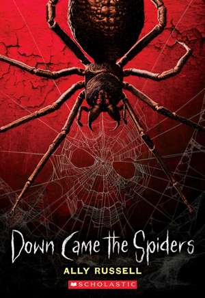 Down Came the Spiders de Ally Russell