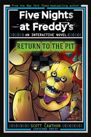 Five Nights At Freddy's: Return To The Pit de Scott Cawthon