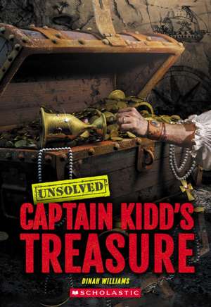 Captain Kidd's Treasure (Unsolved) de Dinah Williams