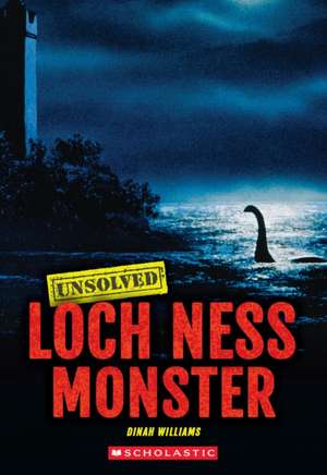 Loch Ness Monster (Unsolved) de Dinah Williams