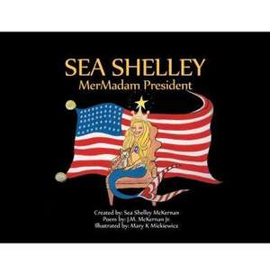 Sea Shelley Mermadam President de Sea Shelley McKernan