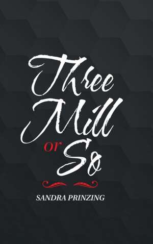 Three Mill or So de Sandra Prinzing