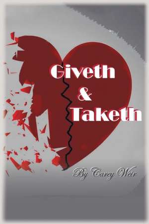 Giveth & Taketh de Carey Weir