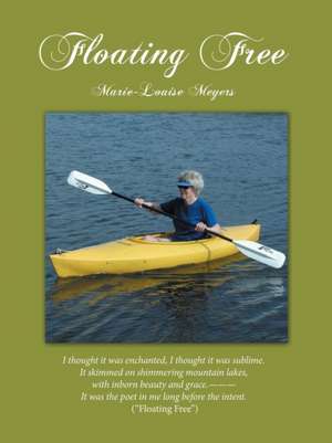 Floating Free de Marie-Louise Meyers