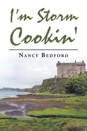 I'm Storm Cookin' de Nancy Bedford