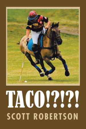 Taco!?!?! de Scott Robertson