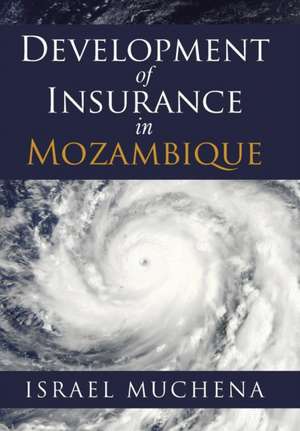 Development of Insurance in Mozambique de Israel Muchena