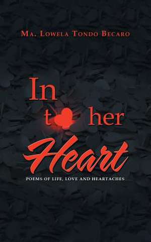 In to Her Heart de Becaro, Ma Lowela Tondo