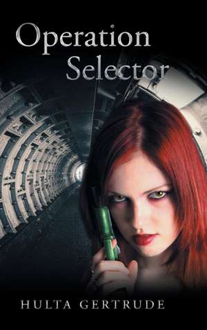 Operation Selector de Hulta Gertrude