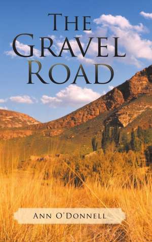 The Gravel Road de Ann O'Donnell