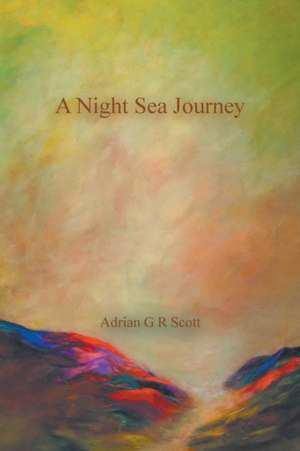 A Night Sea Journey de Adrian G R Scott