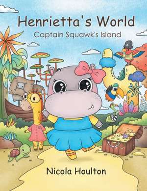 Henrietta'S World de Nicola Houlton