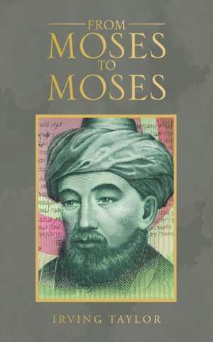 From Moses to Moses de Irving Taylor