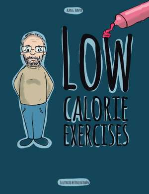 Low Calorie Exercises de Alan G. Hunter