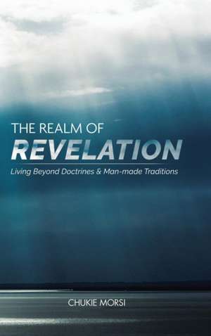 The Realm of Revelation de Chukie Morsi